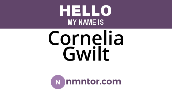Cornelia Gwilt