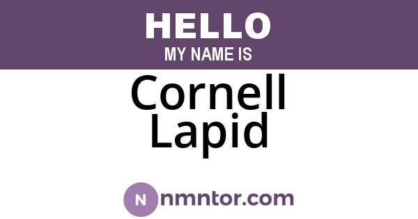 Cornell Lapid