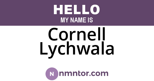 Cornell Lychwala