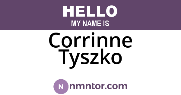 Corrinne Tyszko