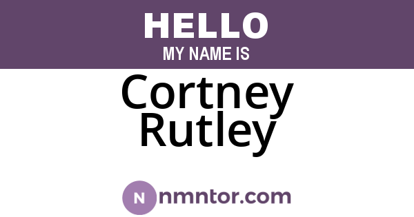 Cortney Rutley