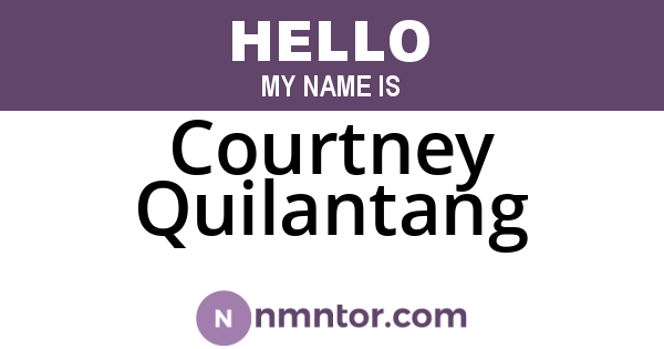 Courtney Quilantang