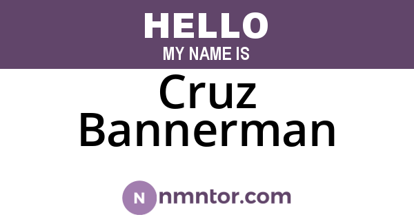 Cruz Bannerman