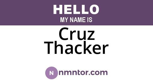 Cruz Thacker