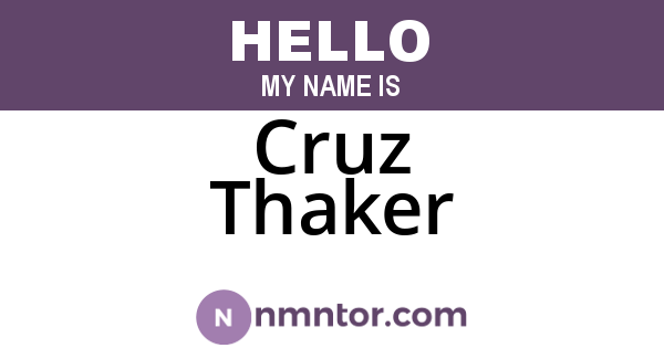 Cruz Thaker