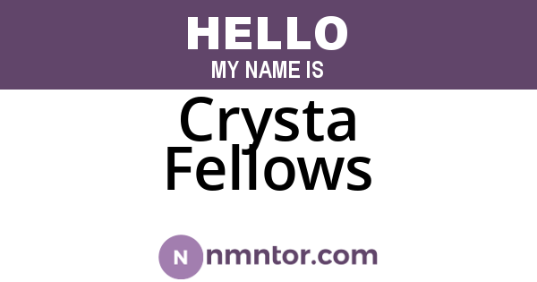 Crysta Fellows