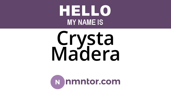 Crysta Madera