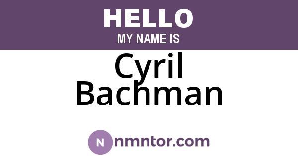 Cyril Bachman