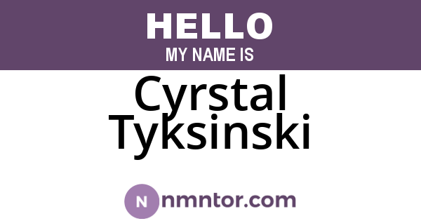 Cyrstal Tyksinski