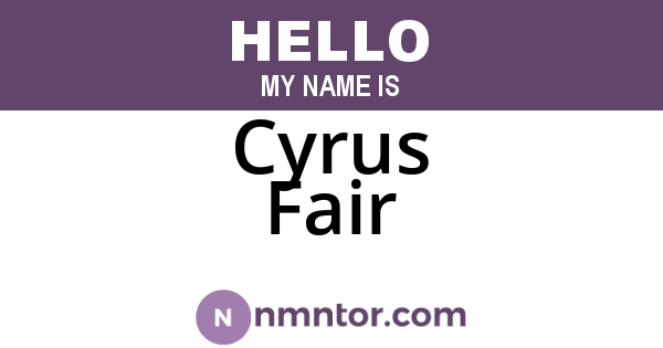 Cyrus Fair