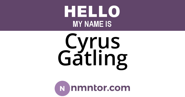 Cyrus Gatling