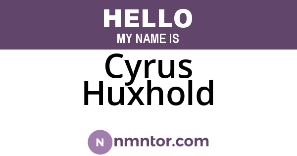 Cyrus Huxhold