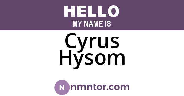 Cyrus Hysom