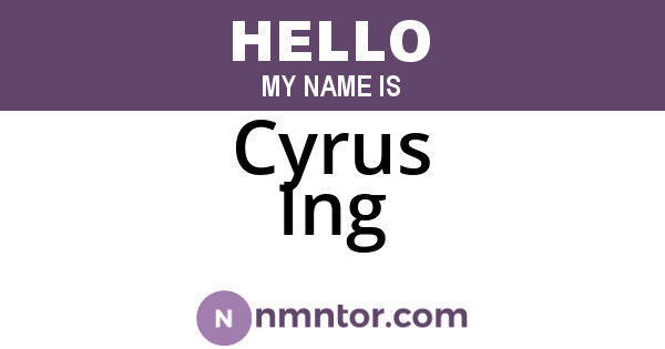 Cyrus Ing