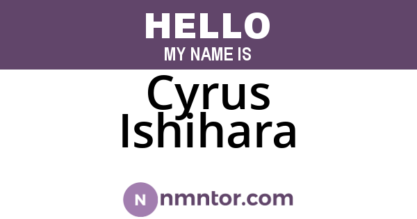 Cyrus Ishihara
