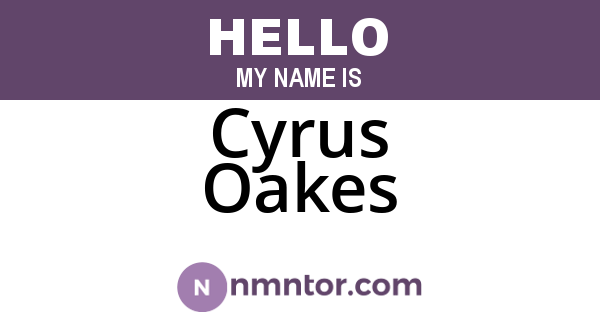 Cyrus Oakes