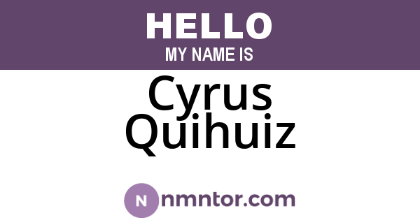 Cyrus Quihuiz