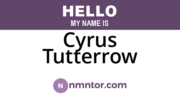 Cyrus Tutterrow