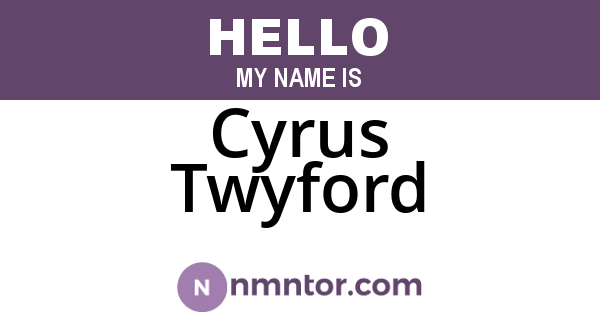 Cyrus Twyford