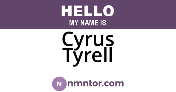 Cyrus Tyrell
