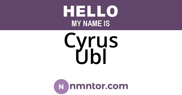 Cyrus Ubl