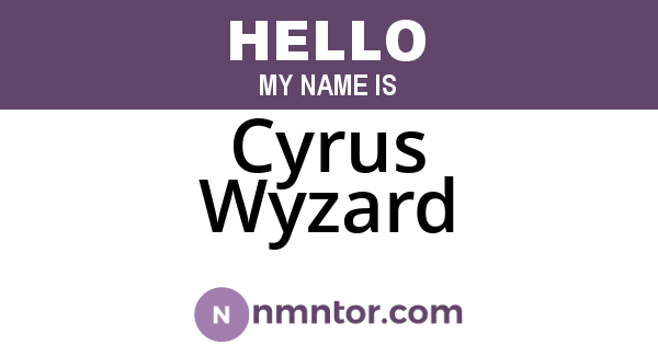 Cyrus Wyzard