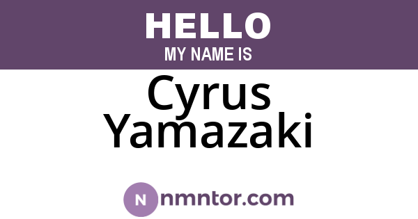 Cyrus Yamazaki