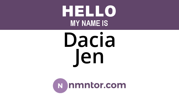 Dacia Jen