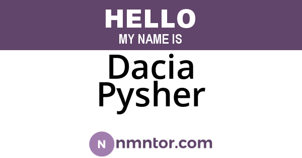 Dacia Pysher