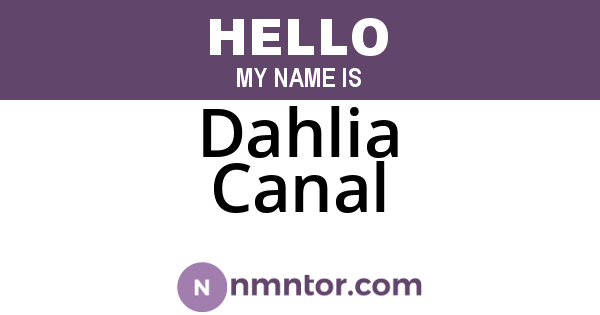 Dahlia Canal