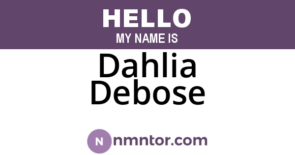 Dahlia Debose