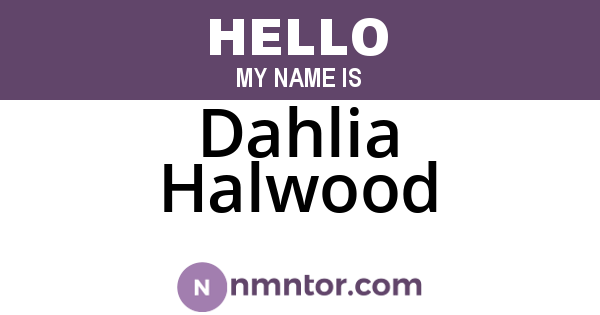 Dahlia Halwood