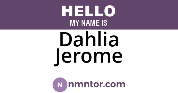 Dahlia Jerome