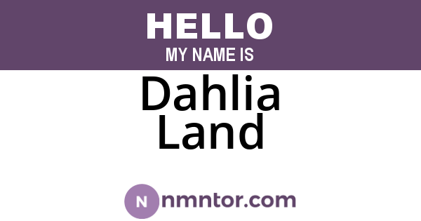 Dahlia Land