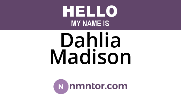 Dahlia Madison