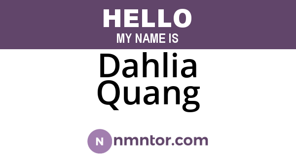 Dahlia Quang