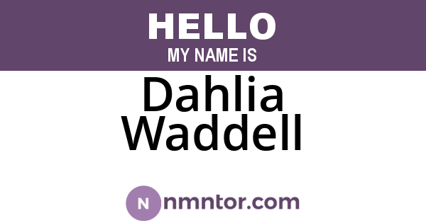 Dahlia Waddell