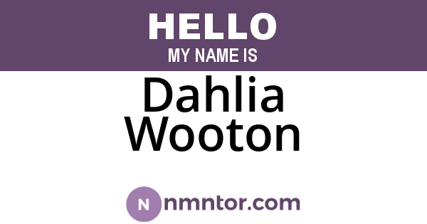 Dahlia Wooton