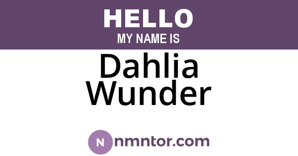 Dahlia Wunder