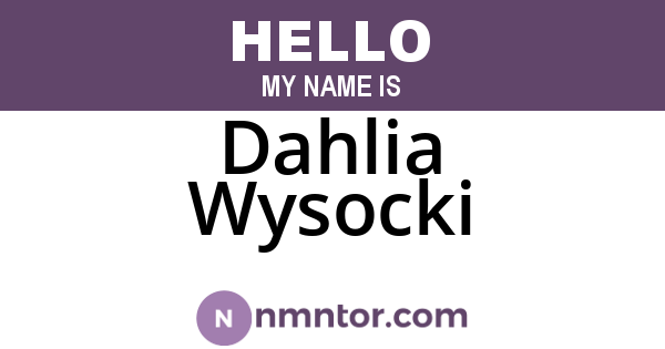 Dahlia Wysocki