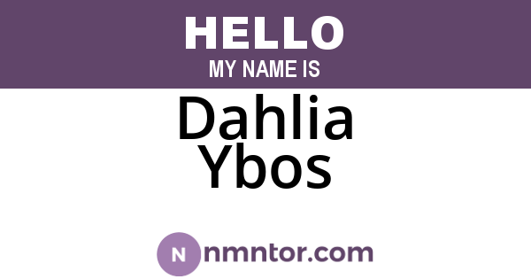 Dahlia Ybos