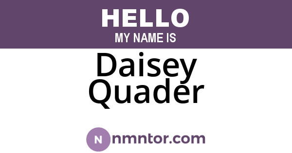 Daisey Quader