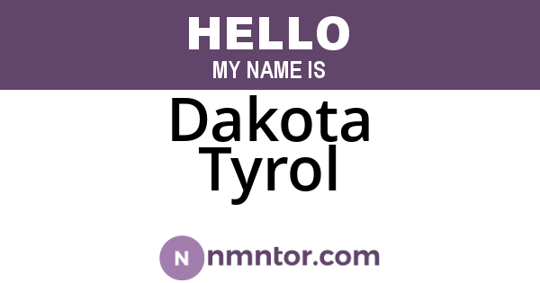 Dakota Tyrol