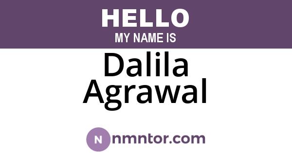 Dalila Agrawal