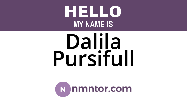 Dalila Pursifull