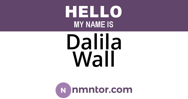 Dalila Wall