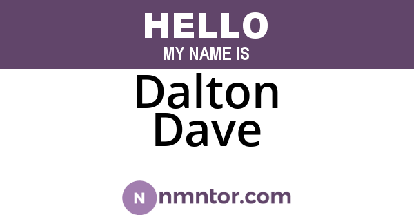 Dalton Dave