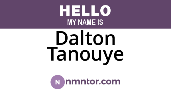 Dalton Tanouye