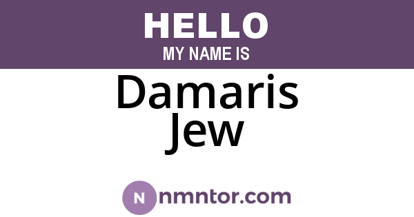 Damaris Jew