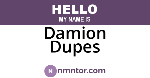 Damion Dupes